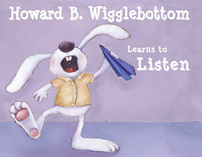 Howard B. Wigglebottom Learns to Listen